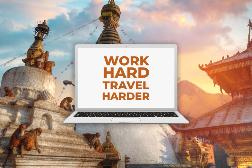 Digital Nomad Work Hard Travel Harder